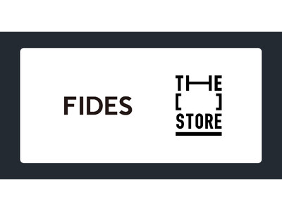 次世代型ショップ「THE [　] STORE」にアパレルブランド「FIDES」が二度目の出店決定