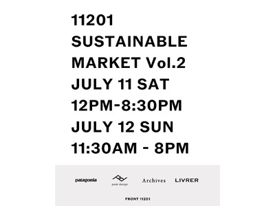 “ものを長く愛する”ためのサステナブルマーケット「11201 SUSTAINABLE MARKET Vol.2」を代々木八幡本店にて7月11日(土)12日(日)開催。