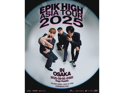 EPIK HIGH ASIA TOUR 2025 OSAKA＆TOKYO