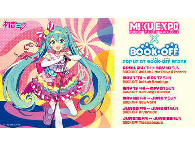 ���{���́ABOOKOFF USA8�X�܂ŁuHATSUNE MIKU EXPO 2026 North America�v�A��POP UP�������J�Ái2026�N4��24���`6��28���j