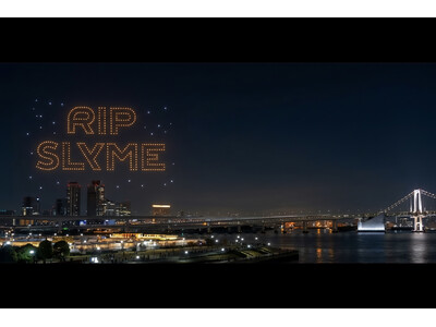 【日本初※】東京湾岸の夜空に「THANK YOU」の光を。RIP SLYMEの想いを届けるドローンショー...