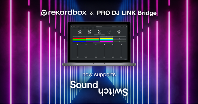 rekordbox for Mac/Windows�����PRO DJ LINK Bridge��SoundSwitch�ɑΉ� ���ƌ�����̂ƂȂ����v�����̍�����ԉ��o������