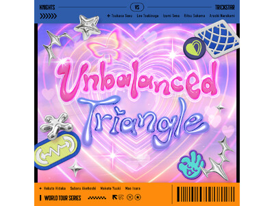 『あんさんぶるスターズ！！』Knights VS Trickstar「Unbalanced Triangle」5月28日(木)より全世界一斉配信開始！