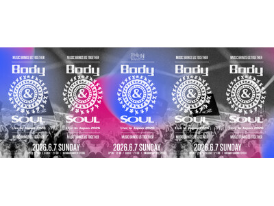 ＜NEWS＞初開催から30年を迎え世代を超えて愛される「Body&SOUL」開催！6/7(日)のキラナガ...