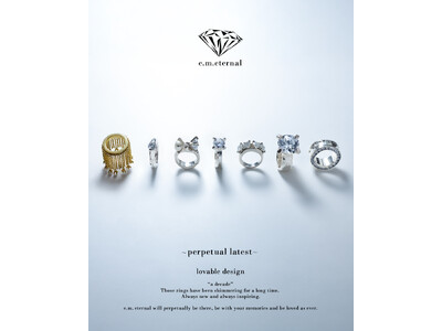 ブランド設立から29周年を迎えたe.m.のスーパーロングセラー、アイコンジュエリー【e.m. eternal】の魅力とは