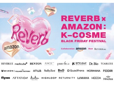 韓国から日本初上陸5ブランドを含む、全24ブランドが集結！「Reverb x Amazon: K-Cosme Black Friday Festival」出展ブランド＆豪華イベント情報解禁