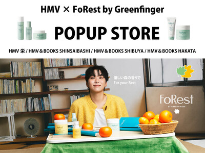 「FoRest by Greenfinger」POPUP STOREを全国４都市のHMVにて開催！SEV...