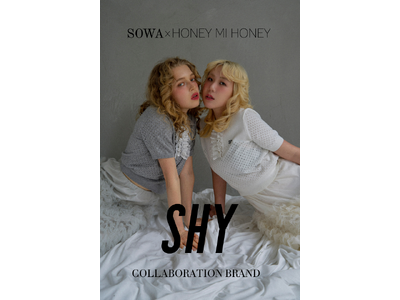 HONEY MI HONEY、YouTuber SOWAとのコラボライン「SHY（シャイ）」がデビュー。3月6日(金)より予約イベントを開催。
