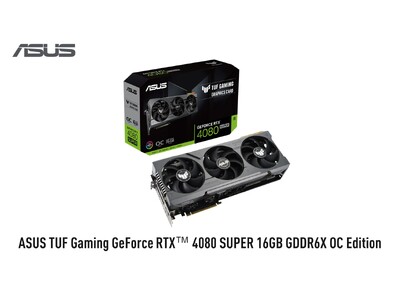 ASUSのゲーミングシリーズTUF Gamingより、NVIDIA(R) GeForce RTX(TM) 4080 Super搭載のビデオカード発表。