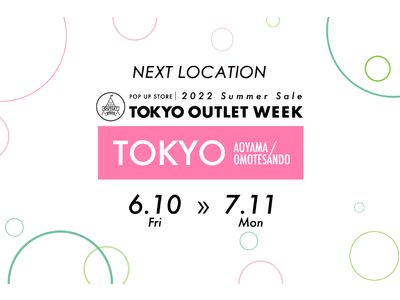 いよいよ来週から開催！国内最大級のアウトレットフェスTOKYO OUTLET WEEKが主催するポップアップストア！「TOKYO OUTLET WEEK 2022 Summer Sale」