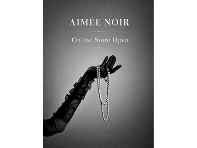 インフルエンサー約200名が来場。「服に選ばれたあなたの為に」──アパレルブランド『Aimee Noir』がオンライン販売を開始