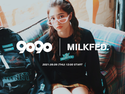 『MILKFED.』がストリートブランド『9090』とのコラボを発表！9月9日より販売開始。
