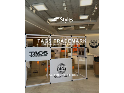 Styles代官山にて、TAGS TRADEMARK POP UPが開催決定！Styles限定アイテムも発売！