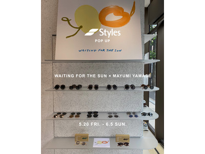 Styles代官山にて、アイウェアブランドWAITING FOR THE SUNとアーティストMAYUMI YAMASE氏のコラボレーションアイテム発売を記念し、期間限定POP-UPを開催！