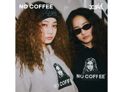 X-girlが福岡発の大人気コーヒーショップNO COFFEEと初コラボレーション！