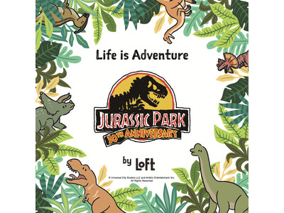 【ロフト】映画『ジュラシック・パーク』公開30周年記念企画！「JURASSIC PARK 30th ANNIVERSARY Life is Adventure by LOFT」開催