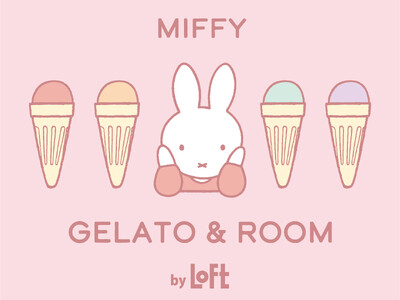 【ロフト】ロフト限定「ミッフィー」の雑貨コレクション第二弾「MIFFY GELATO & ROOM by LOFT」