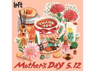 【ロフト】美顔器からスイーツまでさまざまな母の日ギフトがそろう「MOTHER'S DAY 5.12」