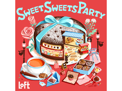 【ロフト】スイーツを切り口としたフーズと雑貨を楽しむイベント「SWEET SWEETS PARTY 2025」