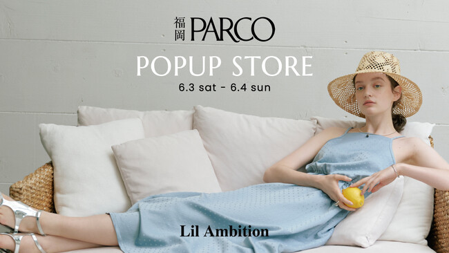  九州初出店！ももち（牛江 桃子）プロデュースのアパレルブランド「Lil Ambition」が福岡PARCOにて2日間限定のポップアップストアを開催決定！