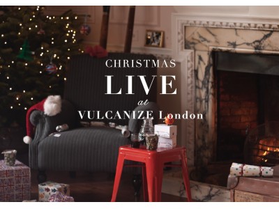 英国の今を体感できる、クリスマスイベントを2日間限定で開催！“ Christmas Live at VULCANIZE London”  -2017.12.22(fri.) & 23(sat.)-