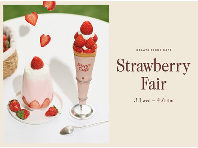 【gelato pique cafe(ジェラート ピケ カフェ)】“Strawberry Fair“ 苺尽くしのスイーツ2種を販売！