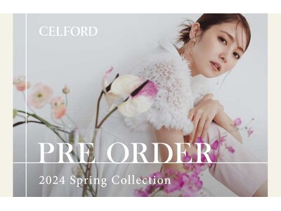 【CELFORD(セルフォード)】石川恋が着こなす「Liberty MOOD」をテーマにした2024年春コレクションを公開！オンライン先行予約同時スタート