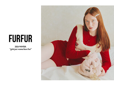 【FURFUR(ファーファー)】『girls just wanna have fun』をテーマにした2024 WINTER COLLECTIONのデジタルカタログを公開！＜10月21日(月)＞