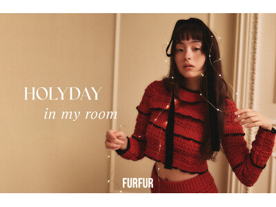 【FURFUR(ファーファー)】モトーラ世理奈をモデルに迎えたホリデースペシャルWEBコンテンツを公開！ノベルティフェアも開催中＜11月14日(木)＞