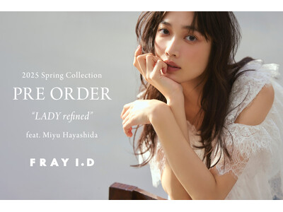 【FRAY I.D(フレイアイディー)】「Lady refined」をテーマにした2025年春コレクションを公開！WEB先行予約受付を1月15日(水)より同時スタート