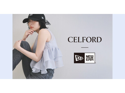【CELFORD(セルフォード)】ヘッドウェアブランド「NEW ERA(R)」と初となるコラボレーション...