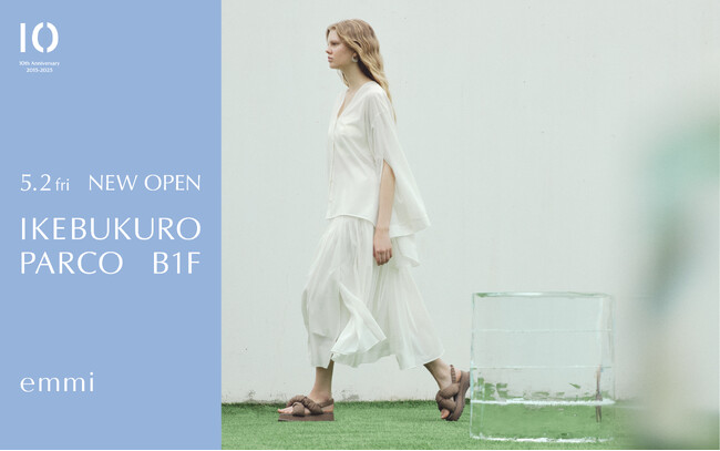 【emmi(エミ)】5月2日(金)に 池袋PARCO店がオープン！店舗限定アイテムの発売やノベルティをご用意
