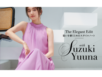 【CELFORD(セルフォード)】鈴木友菜が着こなす"ムードたっぷりな初夏ワンピース”気分やシーンで選ぶ、2025年夏の最新LOOKを公開！