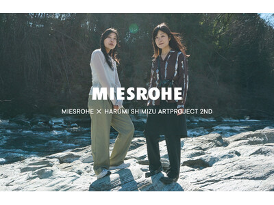 ＜MIESROHE＞アートプロジェクト第二弾！写真家 清水はるみ氏が撮り下ろした作品を使用したTシャツなど全4型を発売