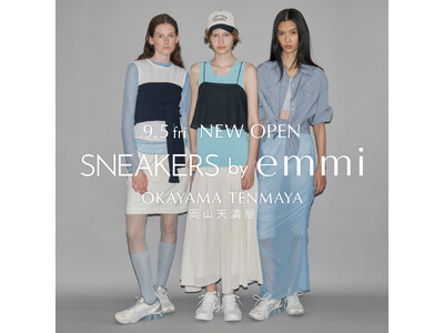 【emmi(エミ)】中国四国地方初出店!9月5日(金)にSNEAKERS by emmi 岡山天満屋店が...