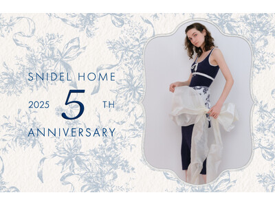 ＜SNIDEL HOME＞ブランド誕生５周年を記念し、「5th Anniversary Collecti...