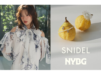 ＜SNIDEL(スナイデル)＞「New York Botanical Garden」と初のコラボレーション！＜2月18日(水)発売＞