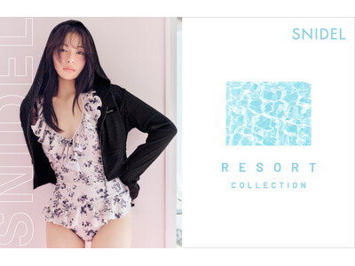 ＜SNIDEL(スナイデル)＞旅への期待が高まるリゾートコレクションが登場！可愛く盛れる水着やリラクシーなワンピースなど夏の主役アイテムがラインアップ＜4月8日(水)WEB先行発売＞