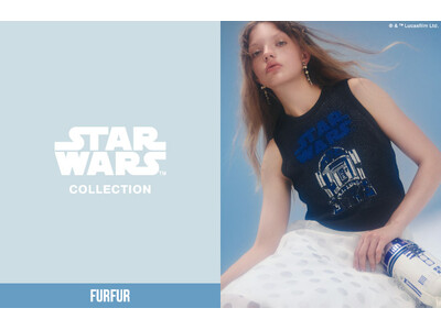 【FURFUR(ファーファー)】世界中が熱狂するSF映画『STAR WARS(スター・ウォーズ)』のカプセルコレクションが発売！＜5月1日(金)WEB先行発売＞