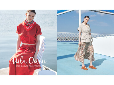 【Mila Owen】'26 SUMMER COLLECTION WEBカタログを公開！都会的なエッセンスと夏らしいリラクシームードが交わる、エフォートレスな佇まいを表現＜4月23日（木）公開＞