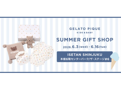 【GELATO PIQUE KIDS & BABY】伊勢丹 新宿店にて“SUMMER GIFT SHOP”をテーマに期間限定ストアがオープン！涼しい夏をお届けする接触冷感アイテムがラインアップ