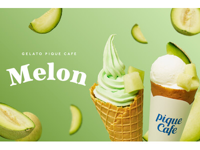 【gelato pique cafe】ジューシーなメロンの贅沢な甘さを楽しむ “Melon”フェアを開催...