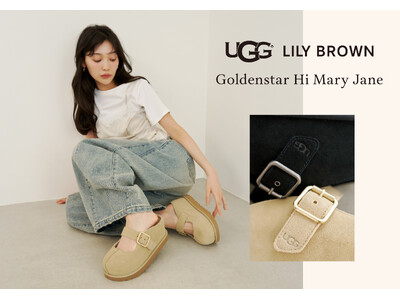【LILY BROWN】ボリュームシルエットが魅力のUGG(R)新作モデル「Goldenstar Hi Mary Jane（ゴールデンスター ハイ メリージェーン）」を限定発売！