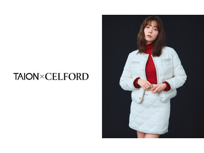 【CELFORD(セルフォード)】ダウンのパイオニアとして確固たる地位を築く『TAION』との初コラボレーション！〈10月23(金)〉