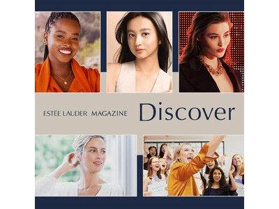 エスティ ローダーが公式サイトより発信する ESTEE LAUDER MAGAZINE「Discover」が、 日本国内コンテンツを充実させ、リニューアル！