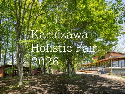 心身と自然が調和するライフスタイルを提案。軽井沢コモングラウンズにて「Karuizawa Holistic Fair 2026」を10月9日～11日にて開催