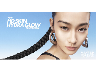 【メイクアップフォーエバー】HDスキンシリーズより潤いと輝きに溢れ、素肌のような美しい仕上がりが続くスキンケアファンデーション、新登場！