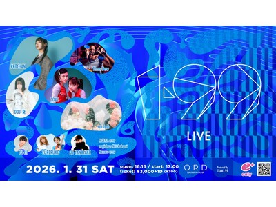 @LIVE 1.99(ライブ イチキュウキュウ) 全ラインナップ発表&チケット一般発売開始！