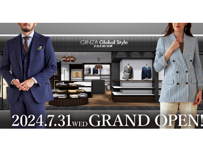【新店オープン】GINZAグローバルスタイル PREMIUM KITTE大阪店が2024年7月31日(水)GRAND OPEN！事前のご来店予約も受付中！