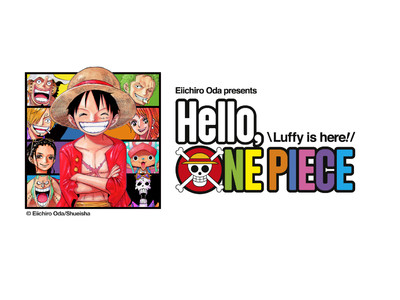 Eiichiro Oda presents Hello, ONE PIECE Luffy is here!」in